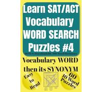 Learn SAT/ACT Vocabulary WORD SEARCH Puzzles #4: Fun & Easy Word Search Puzzles with Vocabulary from HSPT® COOP® TACHS® SSAT® ISEE® PSAT® SAT® ACT® ... Most Fun & Effective Methods of All Time)