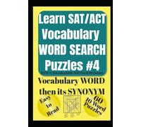 Learn SAT/ACT Vocabulary WORD SEARCH Puzzles #4: Fun & Easy Word Search Puzzles with Vocabulary from HSPT® COOP® TACHS® SSAT® ISEE® PSAT® SAT® ACT® ... Most Fun & Effective Methods of All Time)