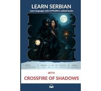 Learn Serbian with Crossfire of Shadows: Interlinear Serbian to English