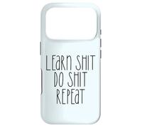 LEARN SHIT DO SHIT REPEAT Funny Adventure Meme Case for iPhone 17 Pro