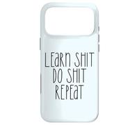 LEARN SHIT DO SHIT REPEAT Funny Adventure Meme Case for iPhone 17 Pro Max