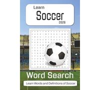 Learn Soccer 2026 Word Search Puzzle Book: Bocce Terms Word Search with definitions, 110+ pages, 50+ puzzles. Great gift for fans, players, trainers & ... holidays or free time. (Learning Series)