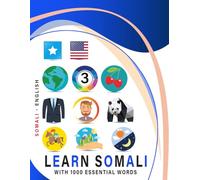 Learn Somali with 1000 Essential Words: Bilingual Somali - English Language Learning Book for Kids & Adults with Essential Vocabulary