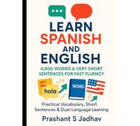 Learn Spanish and English: 4,000 Words & Very Short Sentences for Fast Fluency