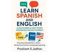 Learn Spanish and English: 4,000 Words & Very Short Sentences for Fast Fluency