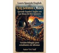 Learn Spanish/English with King Solomon's Mines: Version bilingue para estudiantes de idiomas (Bilingual Spanish/English Short Stories)