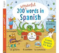 Learn Spanish for kids: 200 wonderful words in Spanish: First bilingual Spanish / Español English word book for children: clothes, colours, food, transport, phrases and more!
