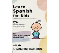 Learn Spanish for kids: comic inspired 174 Everyday spanish questions to Ask Early learners | For Speech and languge development | Spanish-English Bilingual learning | Age 4+