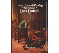 Learn Spanish Reading the Adventures of Don Quijote