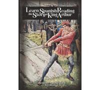 Learn Spanish Reading the Story of King Arthur