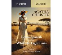 Learn Spanish Reading While the Light Lasts