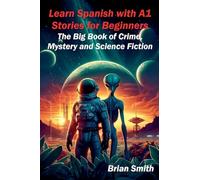 Learn Spanish with A1 Stories for Beginners: 1 (Spanish Graded Readers)