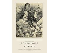 Learn Spanish with Don Quixote: B2 Part 2, Lessons 79-90: Course Book and Workbook in One, for Upper Intermediate Learners
