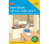 Learn Spanish with Luis y Sofia, Level 2 : A Story-based Scheme for Teaching Spanish at Lower KS2