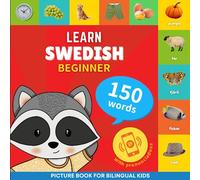 Learn swedish - 150 words with pronunciations - Beginner: Picture book for bilingual kids: 1