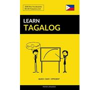 Learn Tagalog - Quick / Easy / Efficient: 2000 Key Vocabularies
