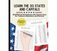Learn the 50 States and Capitals: 30 Different Worksheets with Answer Keys for Teachers, Educators, and Parents