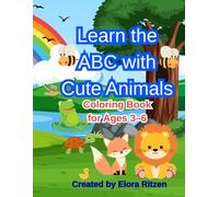 Learn the ABC with Cute Animals: Coloring Book for Ages 3-6