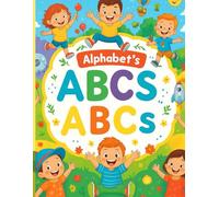 Learn the ABCs: A Fun and Colorful Way to Learn the Alphabet!