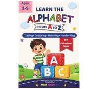Learn the Alphabet from A to Z: An Interactive Alphabet Workbook with Tracing, Colouring, Matching and Handwriting Activities