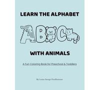 Learn The Alphabet With Animals: A Fun Coloring Book for Preschool & Toddlers