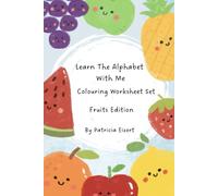 Learn The Alphabet With Me: Colouring Worksheet Set