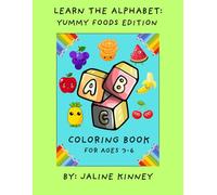 Learn The Alphabet: Yummy Foods Edition
