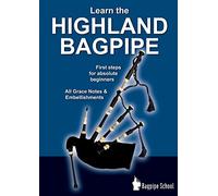 Learn the Highland Bagpipe - first steps for absolute beginners: All Grace Notes & Embellishments