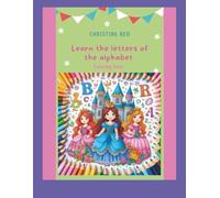 Learn the letters of the alphabet: To learn to color and know the letters of the alphabet with beautiful little princesses