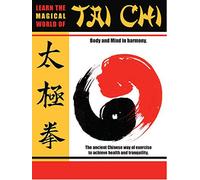 Learn The Magical World Of Tai Chi