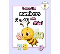 Learn the Numbers 6-10 with Miel: Counting, Tracing, and Number Recognition | Preschool Math Workbook for Ages 3-6 (Learn with Miel)