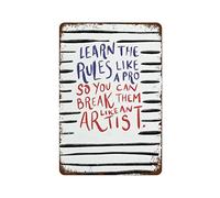 Learn The Rules Like A Pro So You Can Break Them Like an Artist Print 5.5x8inch Wall Decor Retro Art Tin Sign Funny Decorations for Home Bar Pub Cafe Farm Room Metal Poster