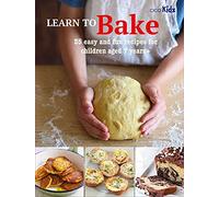 Learn to Bake : 35 Easy and Fun Recipes for Children Aged 7 Years +
