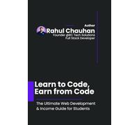 Learn to Code, Earn from Code: The Ultimate Web Development & Income Guide for Students