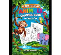 Learn to Color Animals Coloring Book: Two Ways to Play!