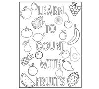 Learn to Count with Fruits: A Fun and Educational Coloring Book to Learn Numbers 1-20 with Fruit Names and Facts for Kids Ages 3-6: Early Learning ... Facts, Counting Practice, and Coloring Fun!