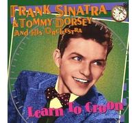 Learn to Cr by Frank Sinatra and Tommy Dorsey (1999-04-27)