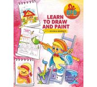 Learn to Draw and Paint: Step-by-Step Drawing Book for Kids: Learn to Create Fun Animals, Faces, and Objects with Devorah Benedict