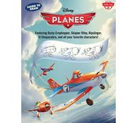 Learn to Draw Disney's Planes: Featuring Dusty Crophopper, Skipper Riley, Ripslinger, El Chupacabra, and All Your Favorite Characters! (Licensed Learn to Draw)