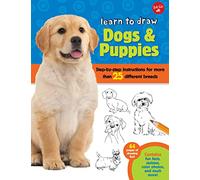 Learn to Draw Dogs & Puppies: Step-by-step instructions for more than 25 different breeds