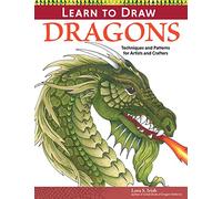 Learn to Draw Dragons: Exercises and Patterns for Artists and Crafters