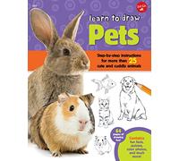 Learn to Draw Pets: Step-by-step instructions for more than 25 cute and cuddly animals
