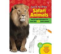 Learn to Draw Safari Animals: Step-by-step instructions for more than 25 exotic animals