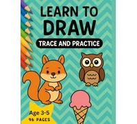 Learn to draw. Trace and Practice.: Step-by-Step Drawing, Tracing, and Coloring Workbook for Kids Ages 4-8 | Fun and Easy Art Practice for Beginners ... Dinosaurs, Mermaid, Unicorn and many More)