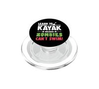 Learn to Kayak Because Zombies Can't Swim Funny Kayaking PopSockets PopGrip for MagSafe