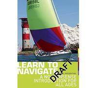 Learn to Navigate: A No-nonsense Introduction for All Ages