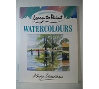 Learn to Paint Watercolours (Collins Learn to Paint)