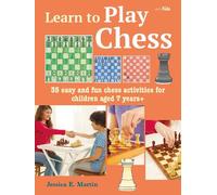 Learn to Play Chess: 35 easy and fun chess activities for children aged 7 years +: 2 (Learn to Craft)
