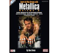 Learn to Play Drums with Metallica - Volume 2. Includes CD: Further Adventures for the Intermediate Drummer