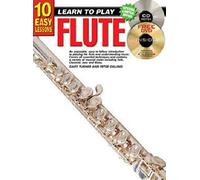 Learn to Play Flute: Flute Bk/CD (10 Easy Lessons, Teach Yourself)